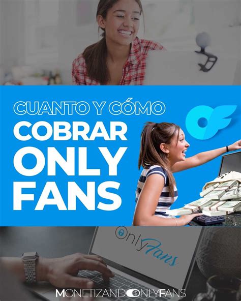 onlyfans entrar|como cobrar en onlyfans.